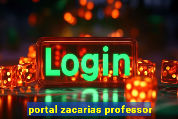 portal zacarias professor